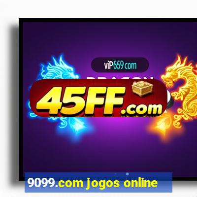 9099.com jogos online
